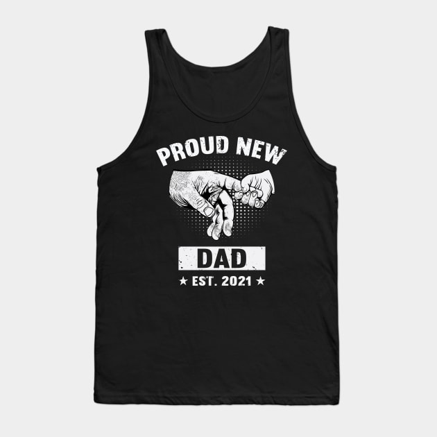 Father's Day 2021 Proud New Dad 2021 Happy Father's Day 2021 Tank Top by Charaf Eddine